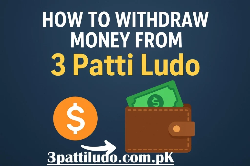 withdraw money from 3 patti ludo